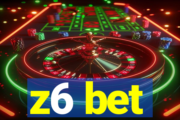 z6 bet